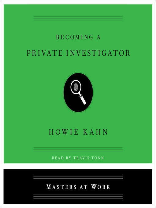 Title details for Becoming a Private Investigator by Howie Kahn - Available